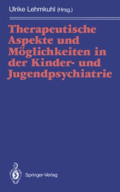 Therapeutische Aspekte und Möglichkeiten in der Kinder- und Jugendpsychiatrie