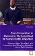 From Convention to Classroom: The Long Road to  Human Rights Education