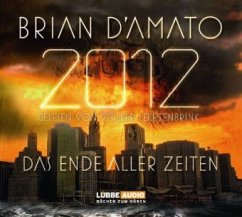 2012, Das Ende aller Zeiten, 8 Audio-CDs - D'Amato, Brian