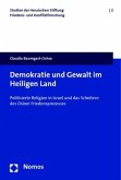 Demokratie und Gewalt im Heiligen Land