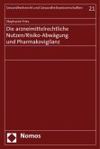 Die arzneimittelrechtliche Nutzen/Risiko-Abwägung und Pharmakovigilanz