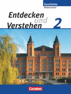 Entdecken und verstehen - Geschichtsbuch - Realschule Niedersachsen 2008 - Band 2: 7./8. Schuljahr / Entdecken und Verstehen, Geschichtsbuch Realschule und Oberschule Niedersachsen, Neubearbeitung Bd.2 - Lerch-Hennig, Ilse;Müller, Karl-Heinz;Neifeind, Harald;Oomen, Hans-Gert