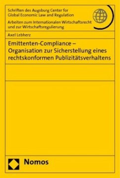 Emittenten-Compliance - Organisation zur Sicherstellung eines rechtskonformen Publizitätsverhaltens - Lebherz, Axel