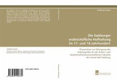 Die Salzburger erzbischöfliche Hofhaltung im 17. und 18.Jahrhundert - Federle, Heidelinde