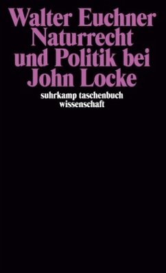 Naturrecht und Politik bei John Locke - Euchner, Walter