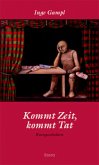 Kommt Zeit, kommt Tat Kommt Zeit, kommt Tat