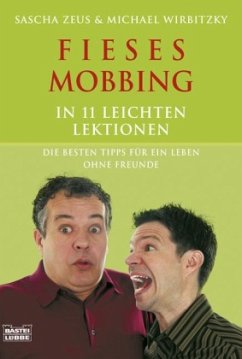 Fieses Mobbing in 11 leichten Lektionen - Wirbitzky, Michael; Zeus, Sascha