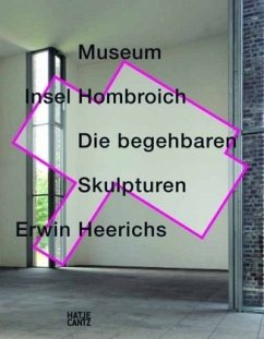 Cover Museum Insel Hombroich, Die begehbaren Skulpturen Erwin Heerichs, m. DVD u. CD-ROM