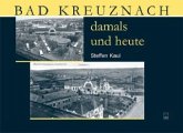 Bad Kreuznach damals und heute