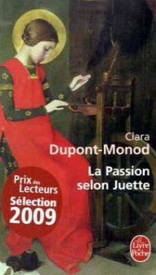 La Passion Selon Juette - Dupont-Monod, Clara