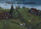 Flöckli, das Geisslein