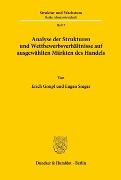 Analyse der Strukturen und Wettbewerbsverhältnisse auf ausgewählten Märkten des Handels. - Greipl, Erich;Singer, Eugen