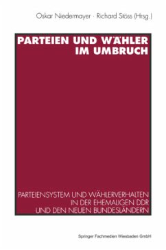 Parteien und Wähler im Umbruch: Parteiensystem und Wählerverhalten in der ehemaligen DDR und den neuen Bundesländern Oskar Niedermayer Editor