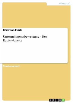 Unternehmensbewertung - Der Equity-Ansatz - Finck, Christian