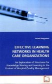 EFFECTIVE LEARNING NETWORKS IN HEALTH CARE ORGANIZATIONS