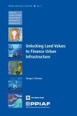 Unlocking Land Values to Finance Urban Infrastructure