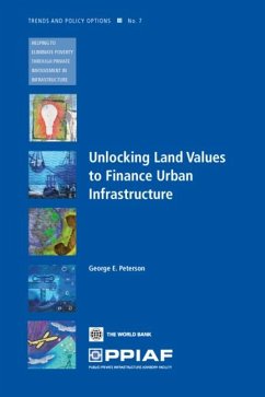 Unlocking Land Values to Finance Urban Infrastructure - Peterson, George E.