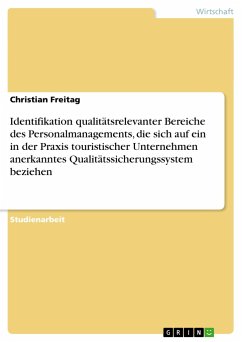 Identifikation qualitätsrelevanter Bereiche des Personalmanagements, die sich auf ein in der Praxis touristischer Unternehmen anerkanntes Qualitätssicherungssystem beziehen