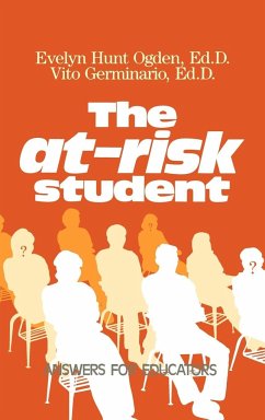 The At-Risk Student - Ogden, Evelyn Hunt; Germinario, Vito