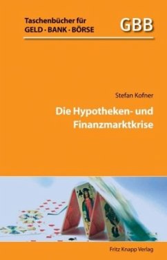 Die Hypotheken- und Finanzmarktkrise - Kofner, Stefan