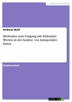 Methoden zum Umgang mit fehlenden Werten in der Analyse von kategorialen Daten - Wolf, Andreas