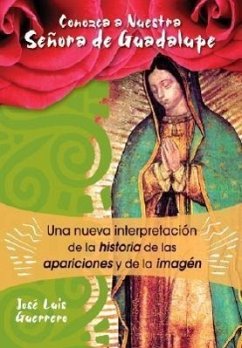 Conozca a Nuestra Senora de Guadalupe - Guerrero, José