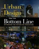 Urban Design and the Bottom Line: Optimizing the Return on Perception