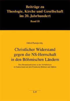 Christlicher Widerstand gegen die NS-Herrschaft in den Böhmischen Ländern - Pustejovsky, Otfried