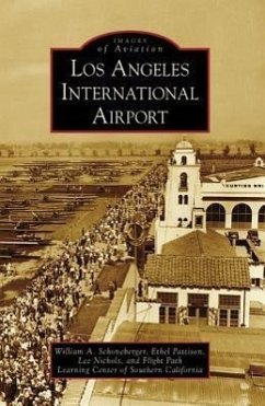 Los Angeles International Airport - Schoneberger, William A; Pattison, Ethel; Nichols, Lee; Flight Path Learning Center of Southern California