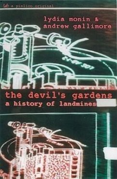 The Devil's Gardens: A History of Landmines - Monin, Lydia; Gallimore, Andrew