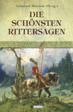 Die schönsten Rittersagen Die schönsten Rittersagen