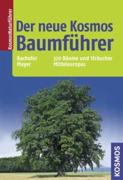 Der neue Kosmos Baumführer - Bachofer, Mark;Mayer, Joachim