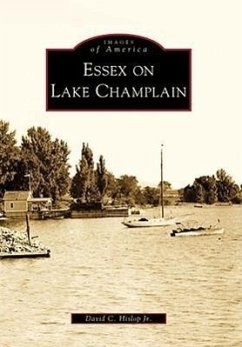 Essex on Lake Champlain - Hislop Jr, David C.