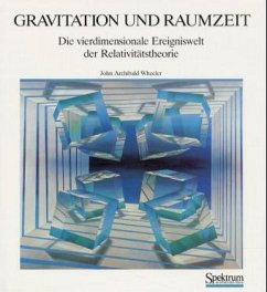 Gravitation und Raumzeit - Wheeler, John A.