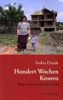 Hundert Wochen Kosovo - Drude, Saskia