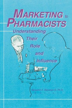 Marketing to Pharmacists - Banahan, Benjamin F Marketing to Pharmacists - Banahan, Benjamin F