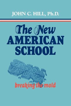 The New American School - Hill, John C.