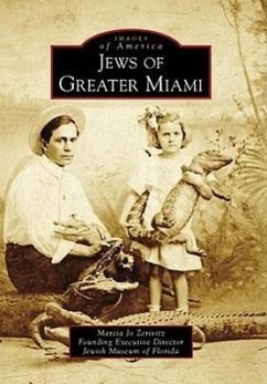 Jews of Greater Miami - Zerivitz, Marcia Jo; Jewish Museum of Florida