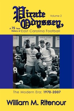 Pirate Odyssey, A 75 Year History of East Carolina Football Volume 2 - Ritenour, William M.