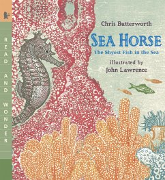 Sea Horse: The Shyest Fish in the Sea - Butterworth, Chris