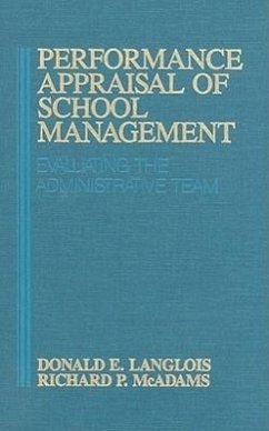 Performance Appraisal of School Management: Evaluating the Administrative Team - Langlois, Donald E.; McAdams, Richard P.