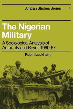 The Nigerian Military - Luckham; Luckham, Robin