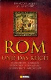 Rom und das Reich Rom und das Reich