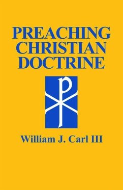 Preaching Christian Doctrine - Carl, William J