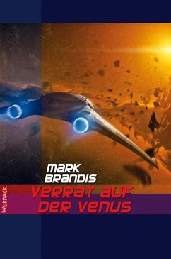 Verrat auf der Venus / Weltraumpartisanen Bd.2 - Brandis, Mark