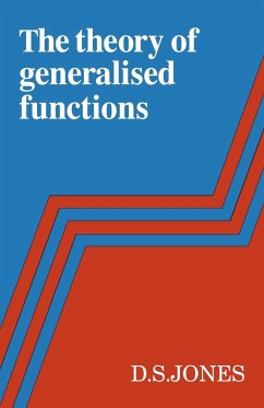 The Theory of Generalised Functions - Jones, D. S.