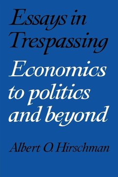 Essays in Trespassing - Hirschman, Albert O.