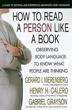 How to Read a Person Like a Book, Revised Edition: Observing Body Language to Know What People Are Thinking - Grayson, Gabriel; Nierenberg, Gerard I.; Calero, Henry H.