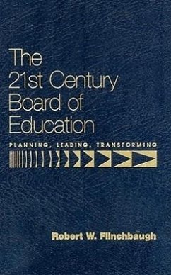 The 21st Century Board of Education - Flinchbaugh, Robert W