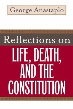 Reflections on Life, Death, and the Constitution - Anastaplo, George